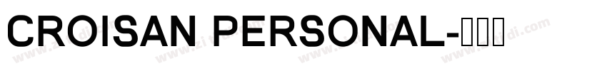 CROISAN Personal字体转换
